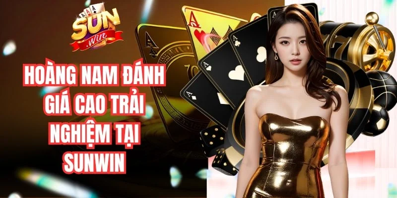 Hoàng Nam đánh giá cao trải nghiệm tại Sunwin